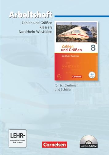 Zahlen und Größen - Nordrhein-Westfalen Kernlehrpläne - Ausgabe 2013 - 8. Schuljahr: Arbeitsheft mit eingelegten Lösungen und CD-ROM von Cornelsen Verlag GmbH